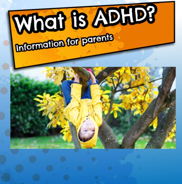 What is ADHD? Information for Parents